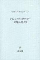 Immanuel Kantin Son Günleri - De Quincey, Thomas