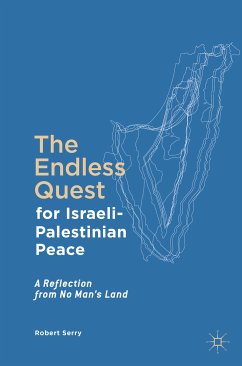 The Endless Quest for Israeli-Palestinian Peace (eBook, PDF) - Serry, Robert