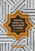 Muslims, Money, and Democracy in Turkey (eBook, PDF)