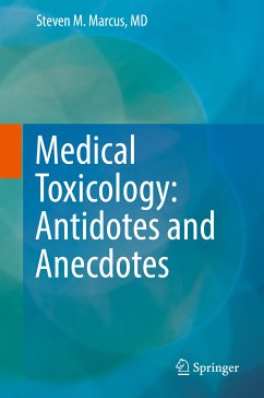 Medical Toxicology: Antidotes and Anecdotes (eBook, PDF) - Marcus, Steven M.