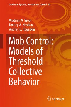 Mob Control: Models of Threshold Collective Behavior (eBook, PDF) - Breer, Vladimir V.; Novikov, Dmitry A.; Rogatkin, Andrey D.