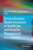 Service Business Model Innovation in Healthcare and Hospital Management (eBook, PDF)