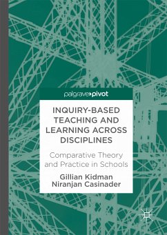 Inquiry-Based Teaching and Learning across Disciplines (eBook, PDF) - Kidman, Gillian; Casinader, Niranjan