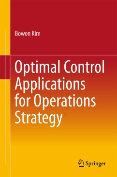 Optimal Control Applications for Operations Strategy (eBook, PDF) - Kim, Bowon