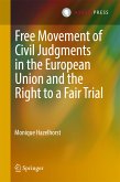 Free Movement of Civil Judgments in the European Union and the Right to a Fair Trial (eBook, PDF)