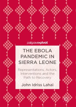 The Ebola Pandemic in Sierra Leone (eBook, PDF) - Lahai, John Idriss