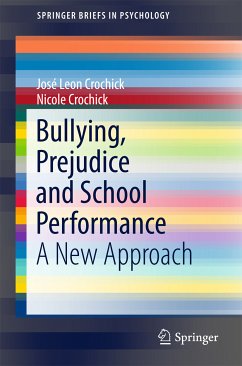 Bullying, Prejudice and School Performance (eBook, PDF) - Crochick, José Leon; Crochick, Nicole