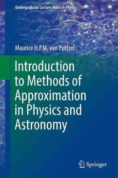 Introduction to Methods of Approximation in Physics and Astronomy (eBook, PDF) - Putten, Maurice H. P. M. van