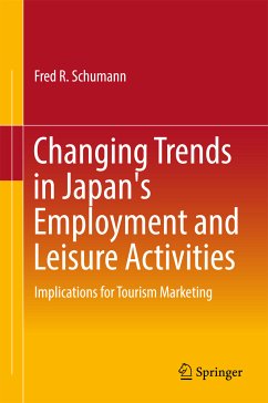 Changing Trends in Japan's Employment and Leisure Activities (eBook, PDF) - Schumann, Fred R.