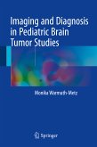 Imaging and Diagnosis in Pediatric Brain Tumor Studies (eBook, PDF)