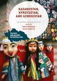 Kazakhstan, Kyrgyzstan, and Uzbekistan (eBook, PDF)