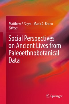 Social Perspectives on Ancient Lives from Paleoethnobotanical Data (eBook, PDF)