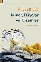 Mitler, Rüyalar ve Gizemler - Eliade, Mircea