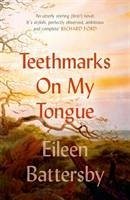 Teethmarks on My Tongue - Battersby, Eileen