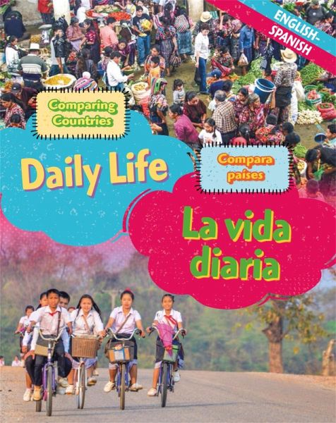 Dual Language Learners: Comparing Countries: Daily Life (English/Spanish) Dual Language Learners: Comparing Countries: Daily Life (English/Spanish)