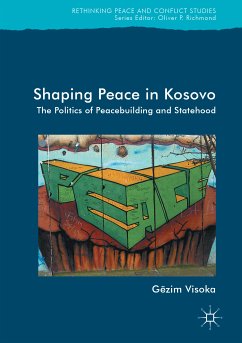 Shaping Peace in Kosovo (eBook, PDF) - Visoka, Gëzim