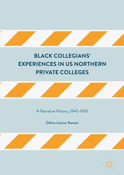 Black Collegians’ Experiences in US Northern Private Colleges (eBook, PDF) - Stewart, Dafina-Lazarus