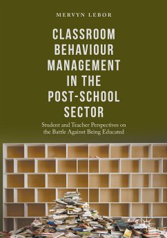 Classroom Behaviour Management in the Post-School Sector (eBook, PDF) - Lebor, Mervyn