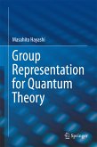 Group Representation for Quantum Theory (eBook, PDF)