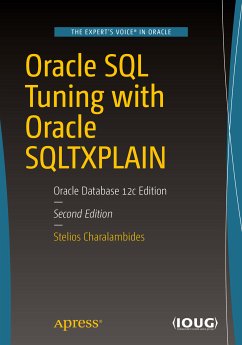 Oracle SQL Tuning with Oracle SQLTXPLAIN (eBook, PDF) - Charalambides, Stelios