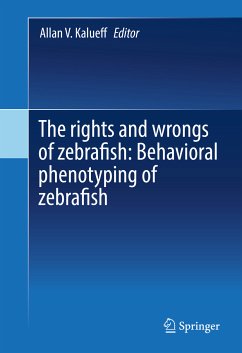 The rights and wrongs of zebrafish: Behavioral phenotyping of zebrafish (eBook, PDF)