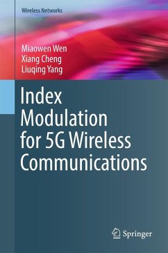 Index Modulation for 5G Wireless Communications (eBook, PDF) - Wen, Miaowen; Cheng, Xiang; Yang, Liuqing