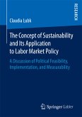 The Concept of Sustainability and Its Application to Labor Market Policy (eBook, PDF)