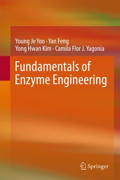 Fundamentals of Enzyme Engineering (eBook, PDF) - Yoo, Young Je; Feng, Yan; Kim, Yong-Hwan; Yagonia, Camila Flor J.