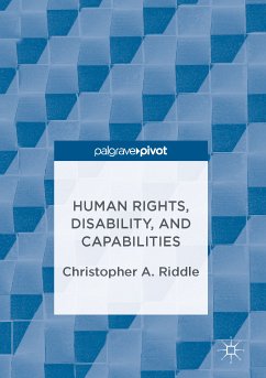 Human Rights, Disability, and Capabilities (eBook, PDF) - Riddle, Christopher A.
