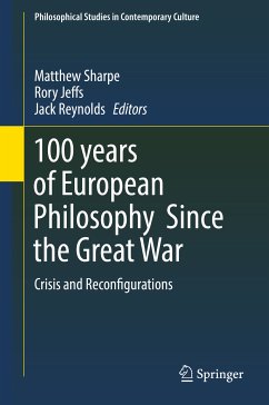 100 years of European Philosophy Since the Great War (eBook, PDF)