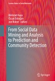 From Social Data Mining and Analysis to Prediction and Community Detection (eBook, PDF)