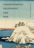 Understanding Geography and War (eBook, PDF)