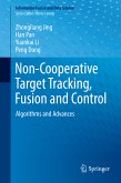 Non-Cooperative Target Tracking, Fusion and Control (eBook, PDF)