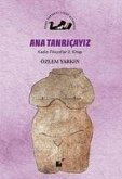 Ana Tanricayiz - Kadin Filozoflar 2. Kitap
