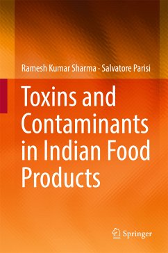 Toxins and Contaminants in Indian Food Products (eBook, PDF) - Sharma, Ramesh Kumar; Parisi, Salvatore