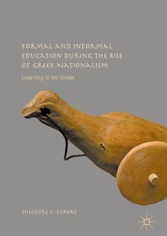 Formal and Informal Education during the Rise of Greek Nationalism (eBook, PDF) - Zervas, Theodore G.