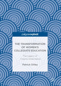 The Transformation of Women’s Collegiate Education (eBook, PDF) - Dilley, Patrick