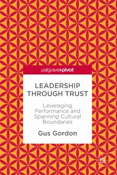 Leadership through Trust (eBook, PDF) - Gordon, Gus