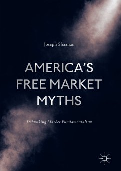 America's Free Market Myths (eBook, PDF) - Shaanan, Joseph