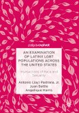 An Examination of Latinx LGBT Populations Across the United States (eBook, PDF)