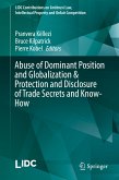 Abuse of Dominant Position and Globalization & Protection and Disclosure of Trade Secrets and Know-How (eBook, PDF)