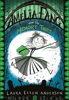 Amelia Fang and the Memory Thief - Anderson, Laura Ellen