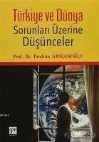 Türkiye ve Dünya Sorunlari - Arslanoglu, Ibrahim