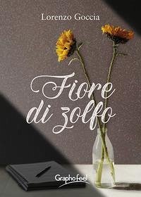 Fiore di zolfo - Goccia, Lorenzo