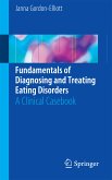 Fundamentals of Diagnosing and Treating Eating Disorders (eBook, PDF)