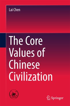 The Core Values of Chinese Civilization (eBook, PDF) - Chen, Lai