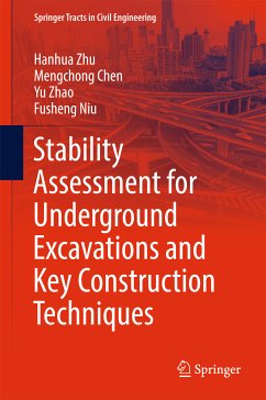 Stability Assessment for Underground Excavations and Key Construction Techniques (eBook, PDF) - Zhu, Hanhua; Chen, Mengchong; Zhao, Yu; Niu, Fusheng