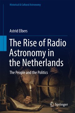 The Rise of Radio Astronomy in the Netherlands (eBook, PDF) - Elbers, Astrid