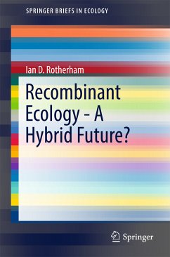 Recombinant Ecology - A Hybrid Future? (eBook, PDF) - Rotherham, Ian D.