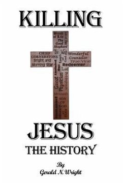 KILLING JESUS - THE HISTORY - Wright, Gerald